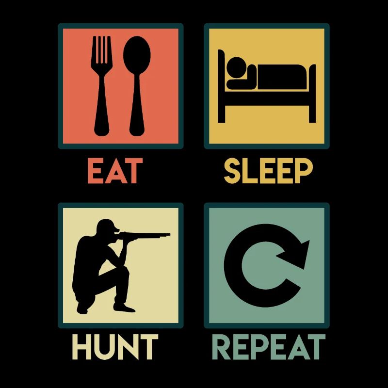 Eat Sleep Hunt Repeat Jäger Jagd