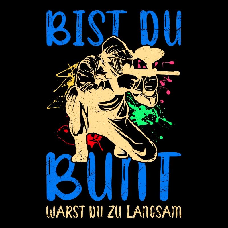 Bist du bunt warst du zu langsam Paintball