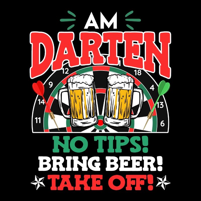 Bin am Darten! Bier bringen und Abflug!