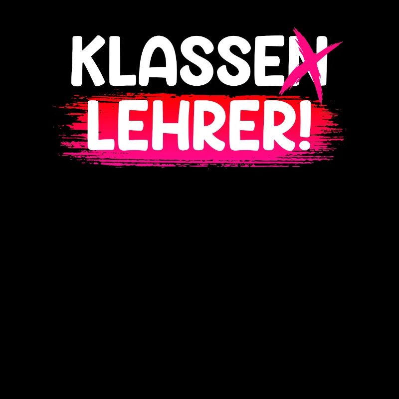 Klassenlehrer ich bin ein klasse Lehrer