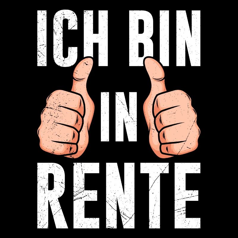 Rentner Spruch Bin in Rente 2023