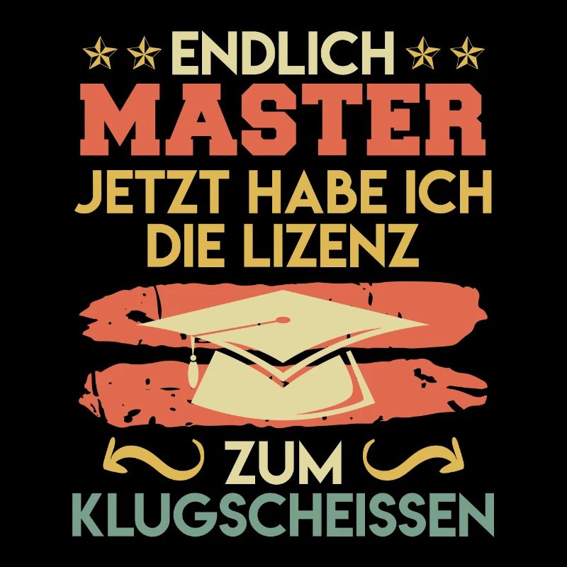 Endlich Master jetzt klugscheißen Master Abschluss