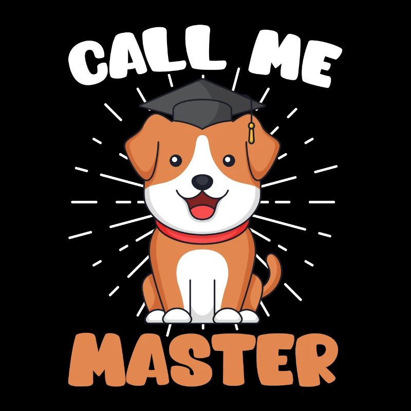 Nenn mich Master Hunde Fan Master Abschluss