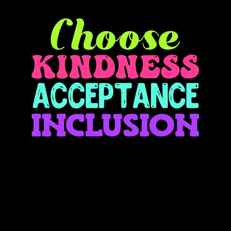 Choisissez l’inclusion de l’acceptation de la gentillesse