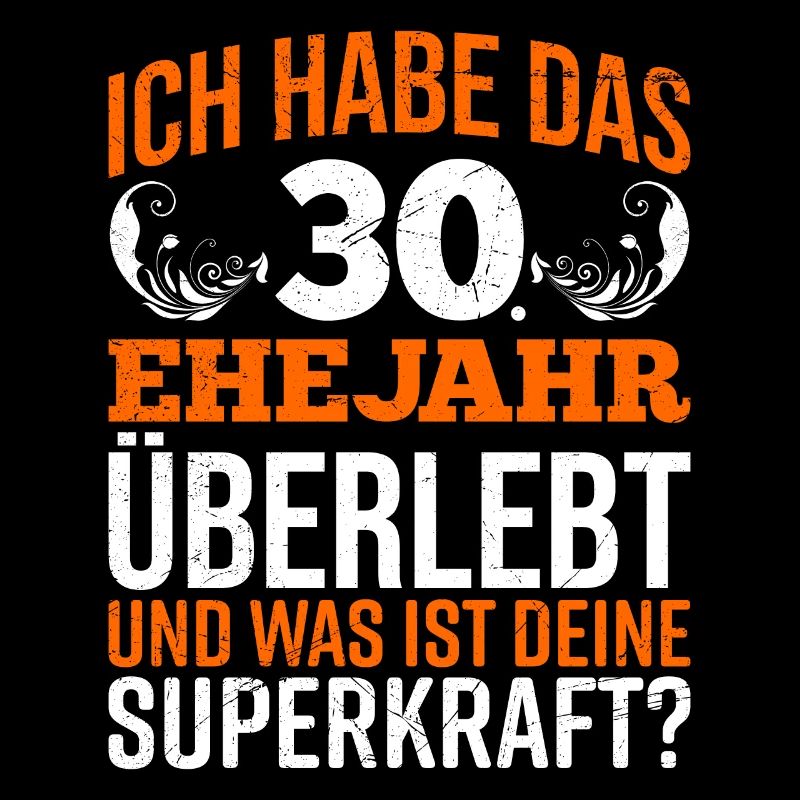 30 Ehejahre überlebt 30. Hochzeitstag