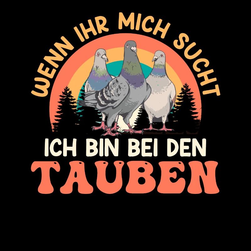 Taubenhalter Wenn ihr mich sucht bin bei Tauben
