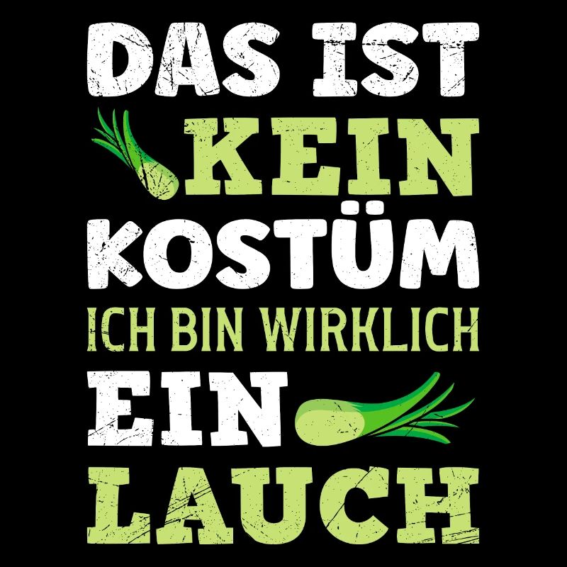 Faschingsparty Das ist Kein Kostüm Bin ein Lauch