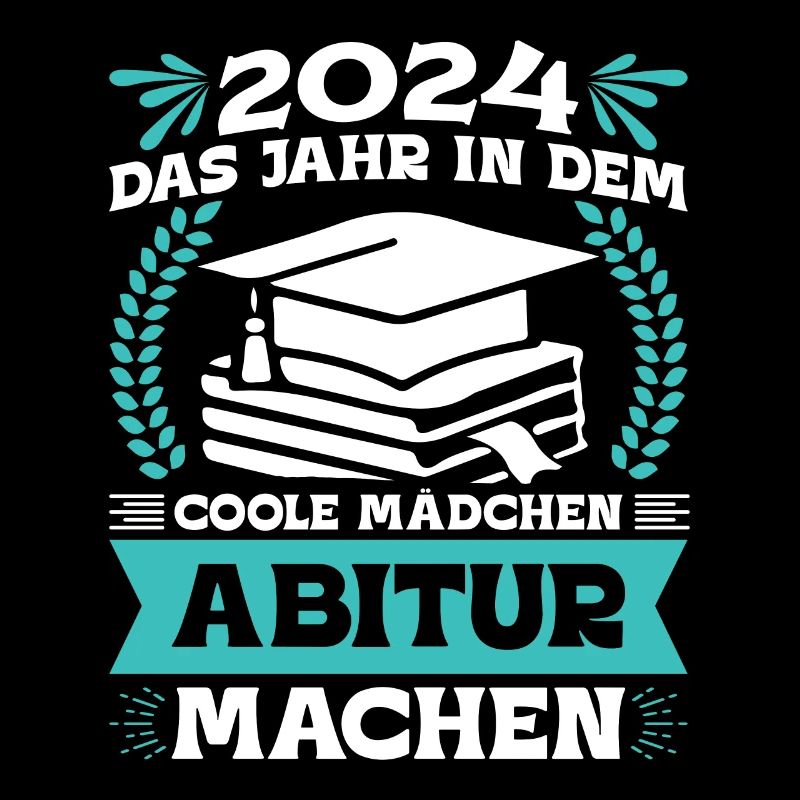 2024 Das Jahr in dem Coole Mädchen Abitur Machen