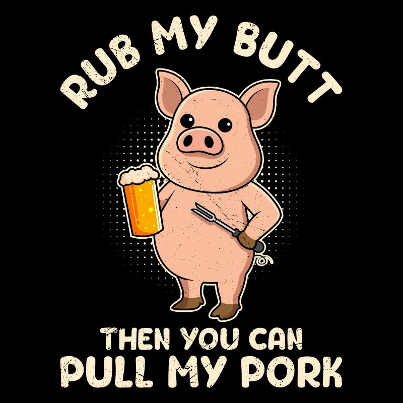Fleischesser RUB MY BUTT Then PULL MY PORK