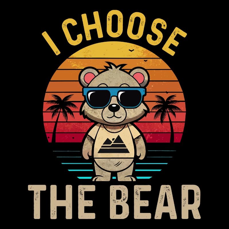 I choose the Bear funny Beach Bear