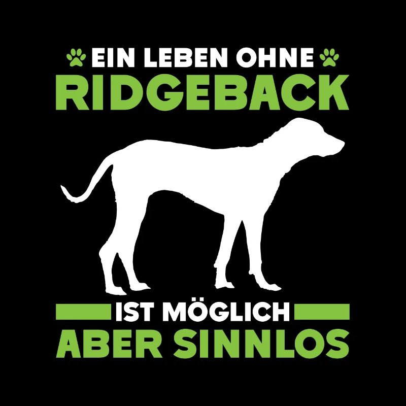 Ridgeback LIFE WITHOUT RIDGEBACK IS POINTLESS