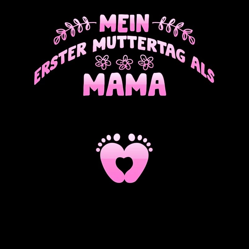 Zukünftig Mama ERSTER MUTTERTAG ALS MAMA