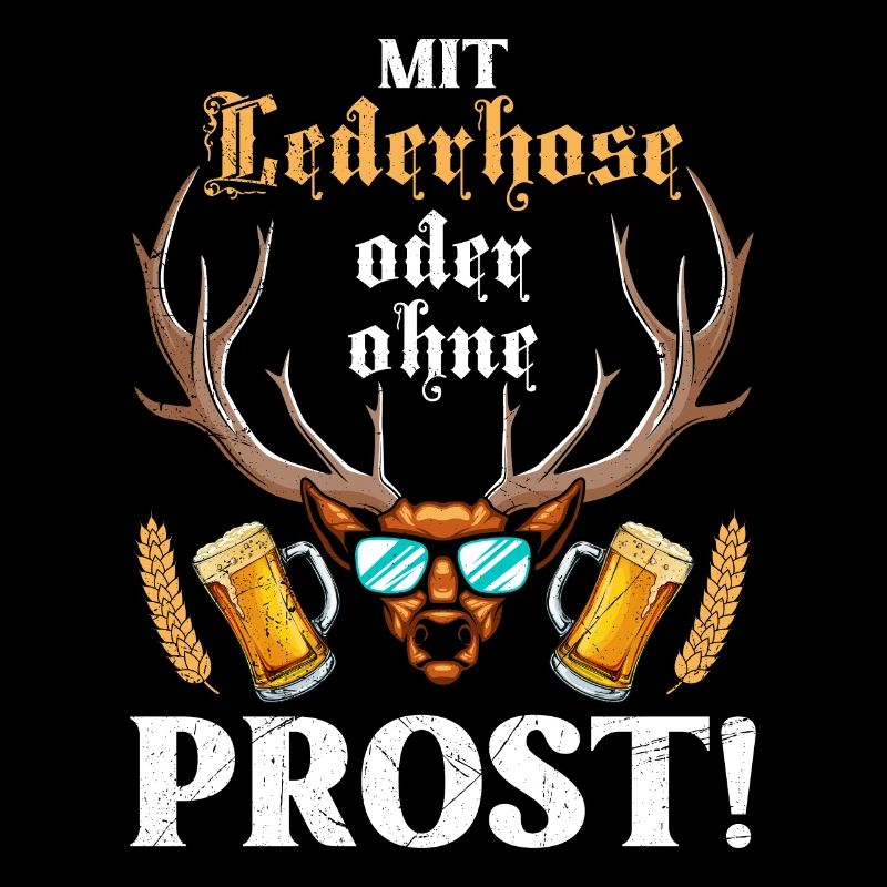 Mit oder ohne Lederhose Prost! Biertrinker