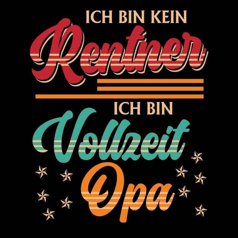 Großvater BIN KEIN RENTNER BIN VOLLZEIT OPA