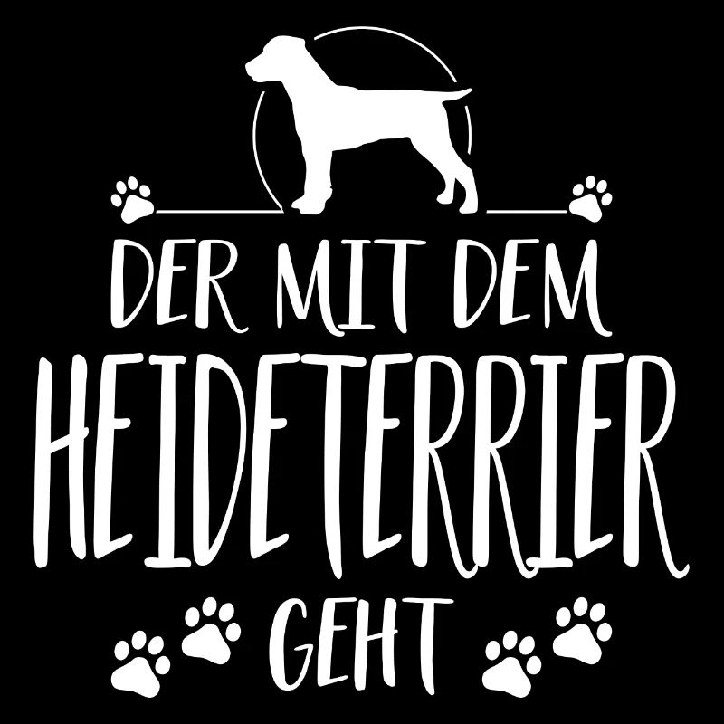 DER MIT DEM HEIDETERRIER GEHT Hundespruch Wilsigns