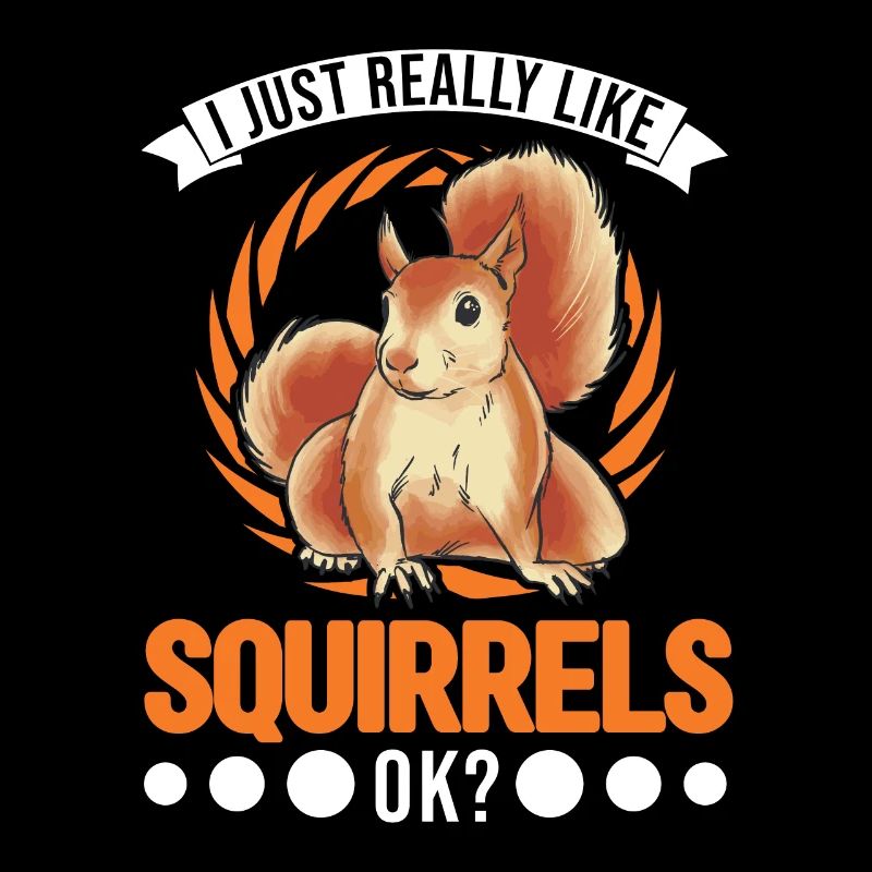 J’aime vraiment Squirrels Squirrel
