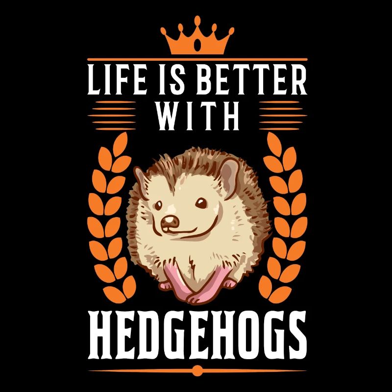 Das Leben ist besser mit einem Igel