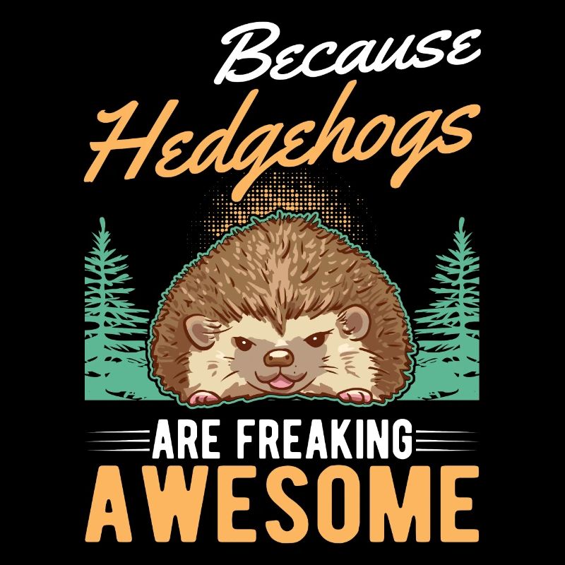 Because Hedgehogs are freaking awesome Igel