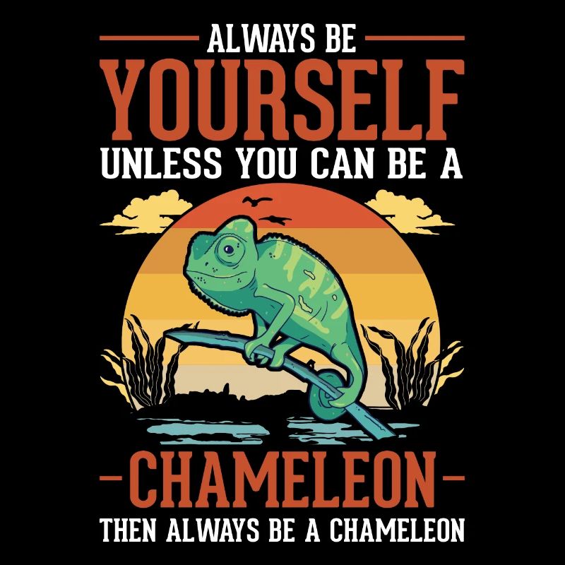 Alawys sois toi-même Chaméléon Chamäleon