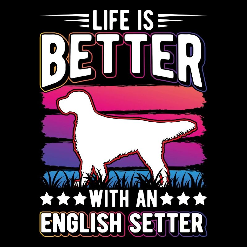 Das Leben ist besser mit English Setter