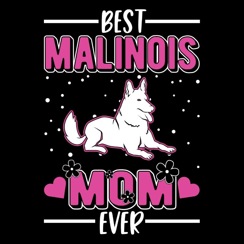 Best Malinois Mom Ever Mechelse Herder