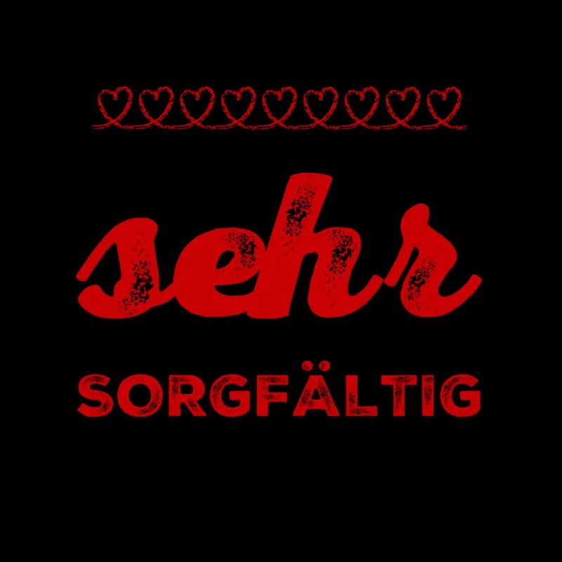 Sorgfalt geht immer