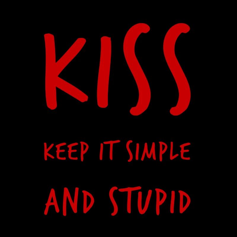 keep it simple and stupid