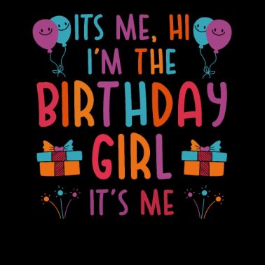 Ich bin das Geburtstagsmädchen