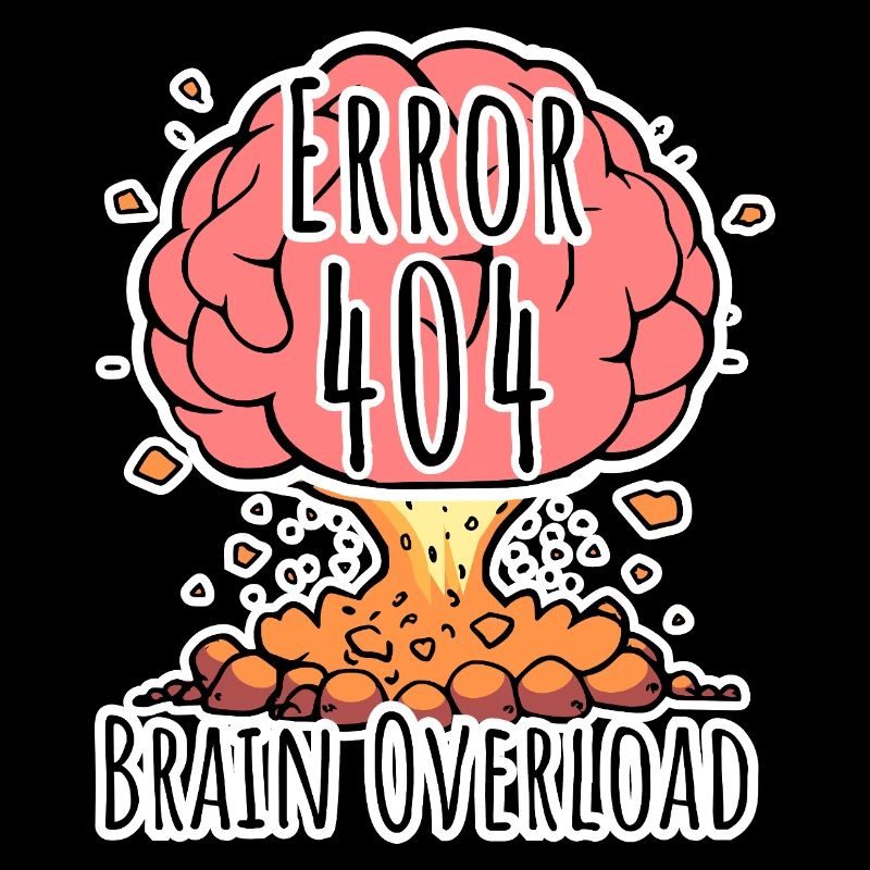 Brain Error 404 - Gehirn Überlastung Explosion!