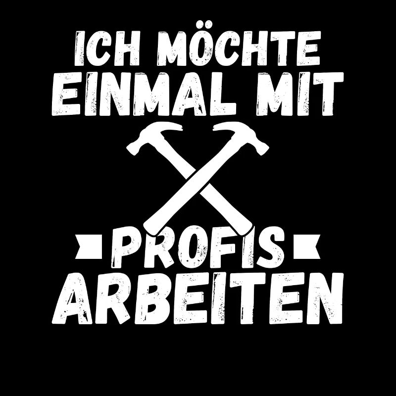 Ich möchte einmal mit Profis arbeiten Handwerker M