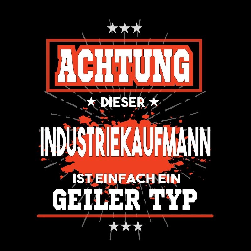 Industriekaufmann ist einfach ein geiler Typ T-Shi