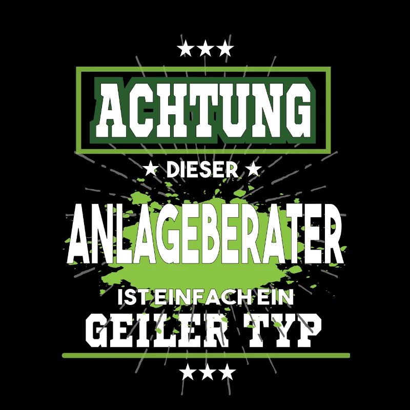 Anlageberater ist einfach ein geiler Typ T-Shirt