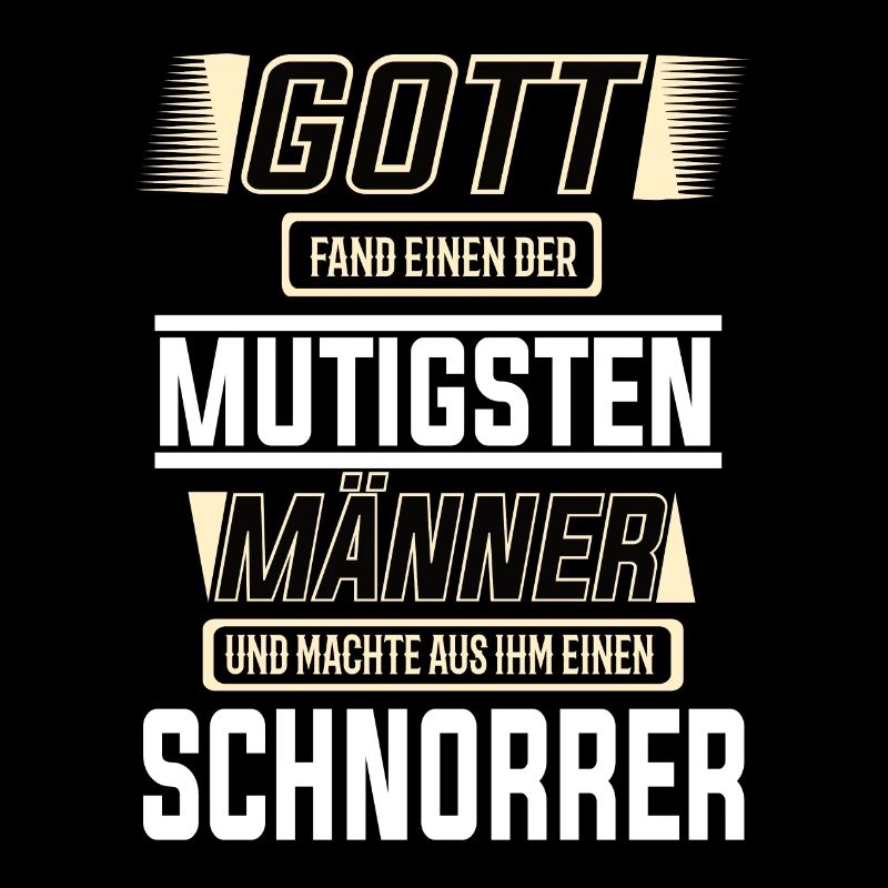 Schnorrer, einer der mutigsten Männer der Welt