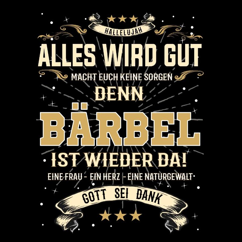 Alles wird gut, denn Bärbel ist wieder da