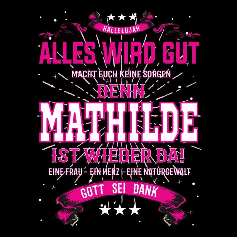 Mathilde ist wieder da, alles wird gut Design