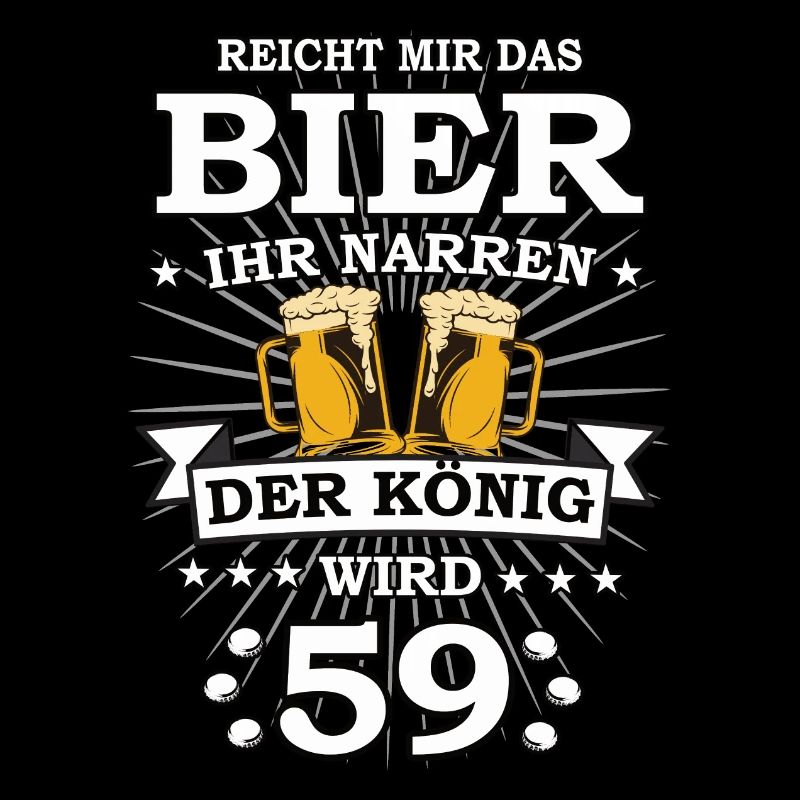 Reicht mir das Bier ihr Narren der König wird 59