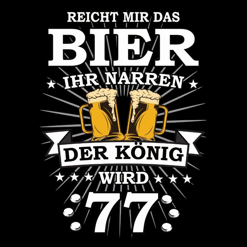 Reicht mir das Bier ihr Narren der König wird 77
