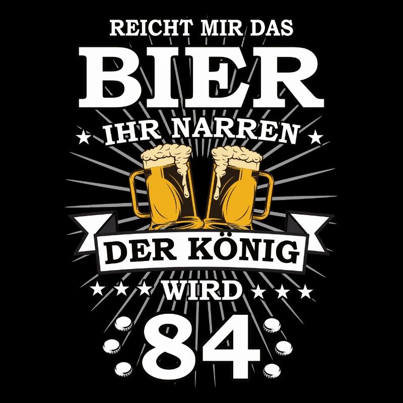 Reicht mir das Bier ihr Narren der König wird 84
