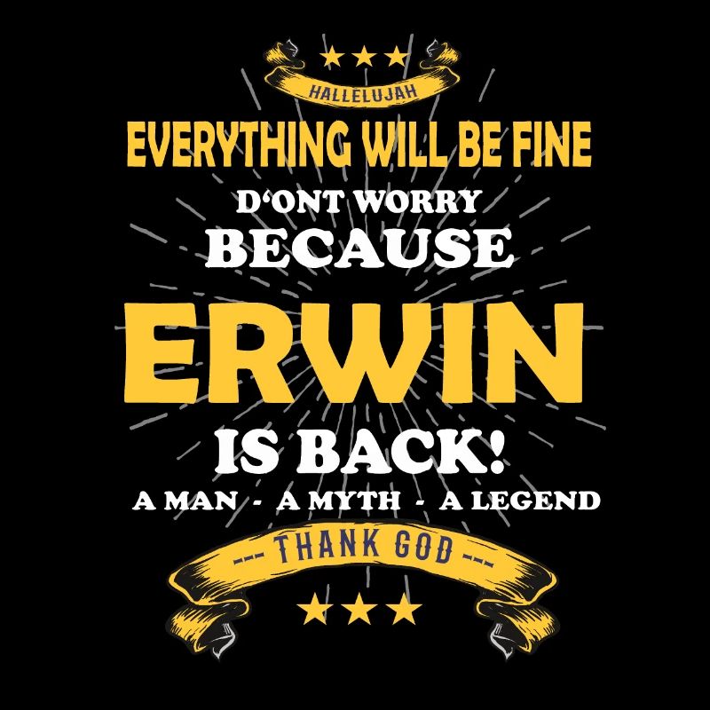 Everything's going to be alright, because Erwin Ist da Outfit