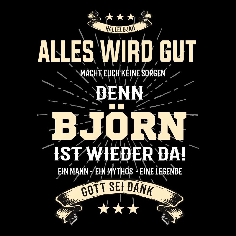 Everything's going to be alright, because Björn Ist da Outfit