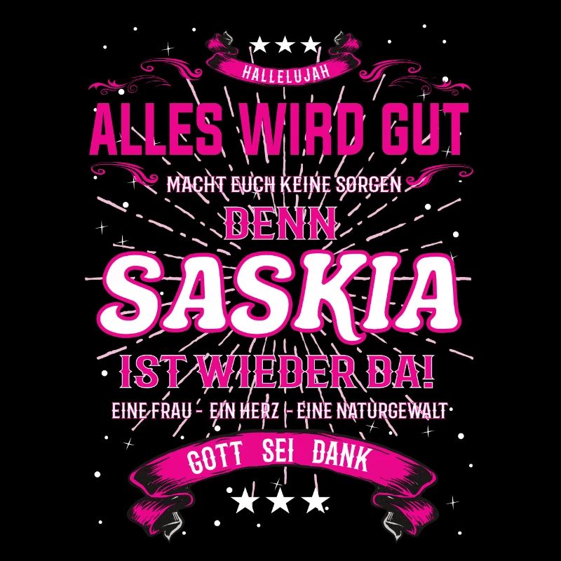 Everything Will Be Alright 'Cause Saskia Is Here Outfit