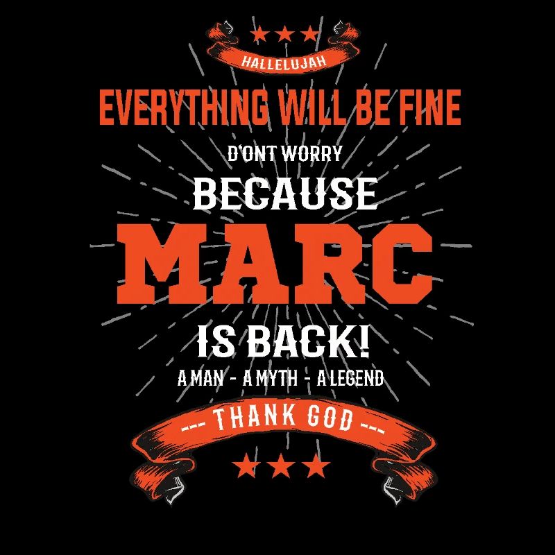 Everything will be fine Marc Is back