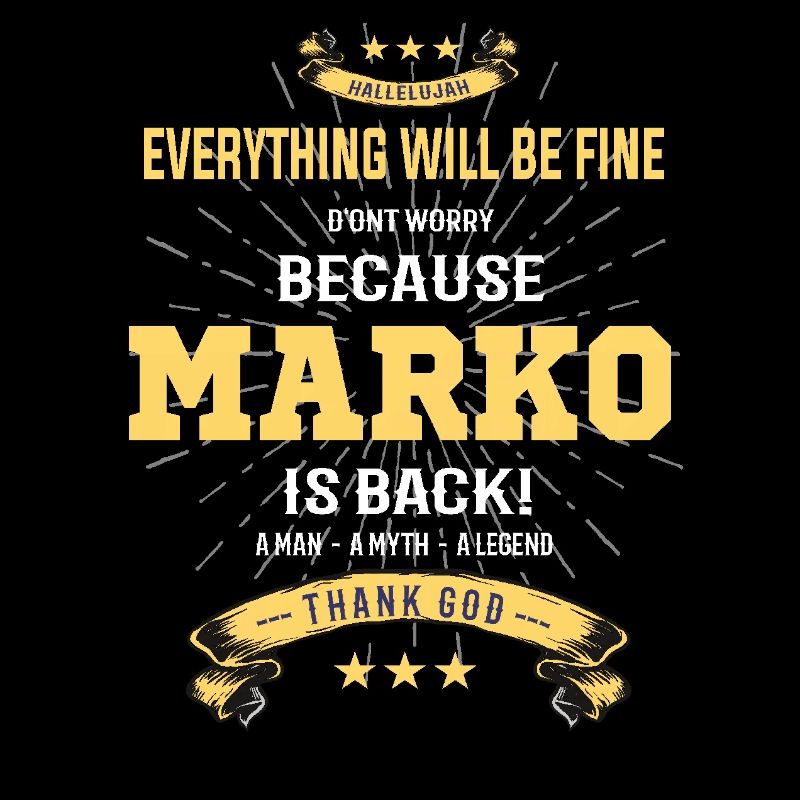 Everything will be fine Marko Is back
