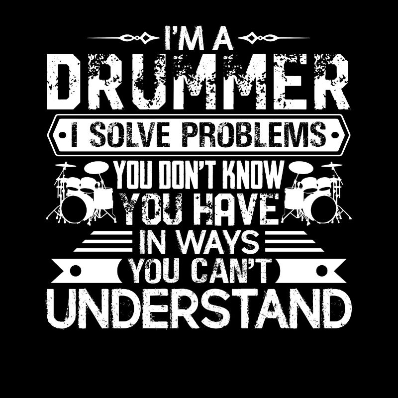Drummer Solves Problems