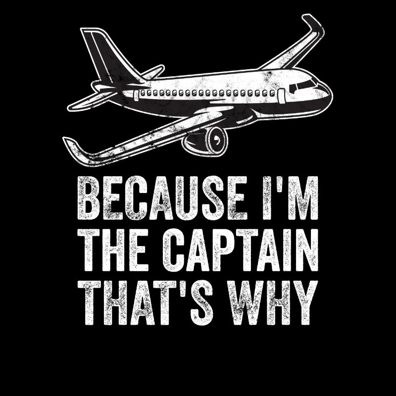 Parce que je suis le commandant de bord Pilot Flight Captain Flyer