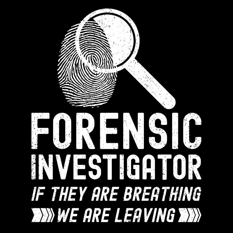 Kriminaltechniker Tatortermittler Forensik Spruch