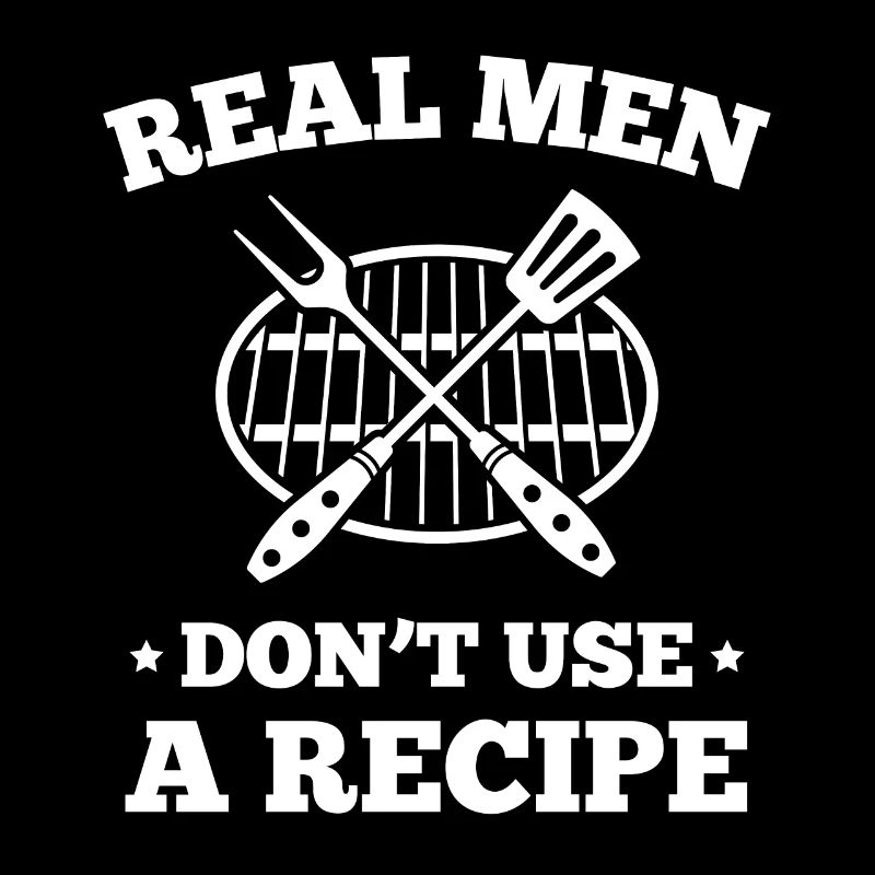 Les vrais hommes n’utilisent pas de recette