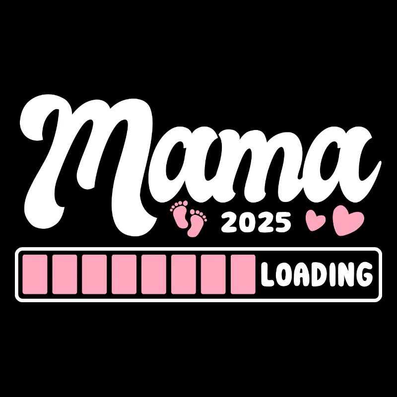 Mama 2025 loading - Schwangerschaft - Geschenk