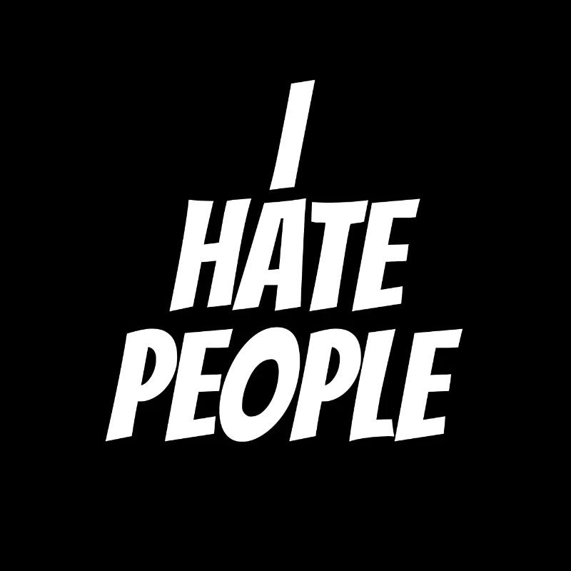 i hate people I hate people camper alone