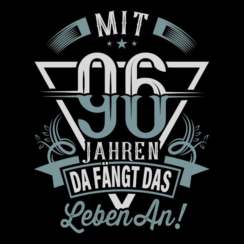 96. Geburtstag Da Fängt Das Leben An